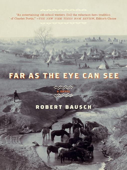 Title details for Far as the Eye Can See by Robert Bausch - Wait list